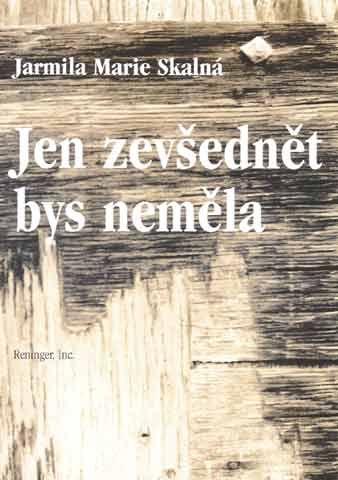 Jen zevšednĕt bys nemĕla (You Should Remain Special)